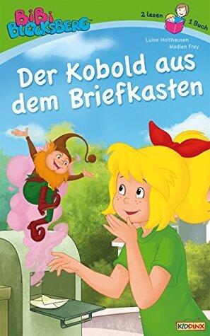 Bibi Blocksberg - Der Kobold aus dem Briefkasten: 2 lesen 1 Buch (Bibi Blocksberg - 2 lesen 1 Buch)