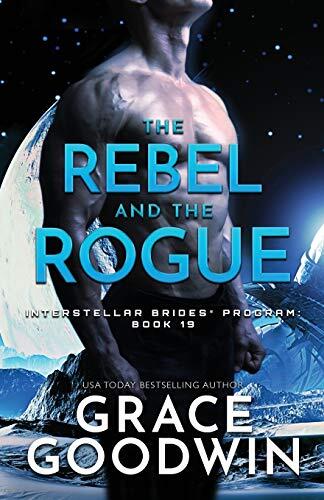The Rebel and the Rogue: Large Print (Interstellar Brides