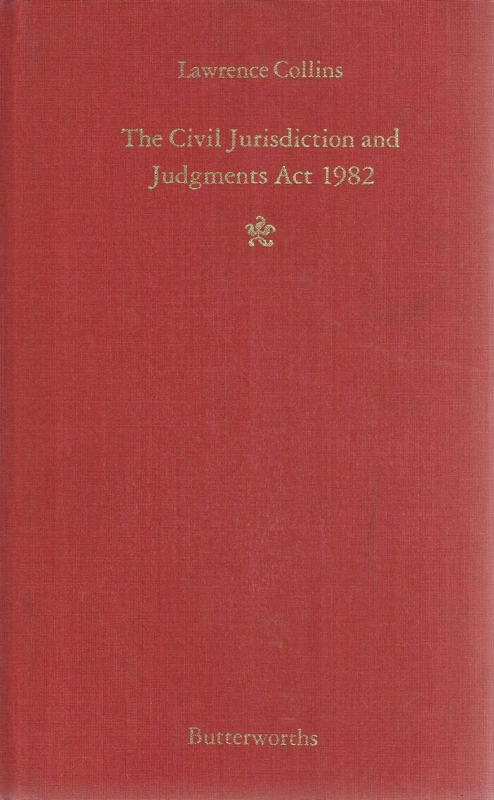 Civil Jurisdiction and Judgments ACT Nineteen Eighty-Two