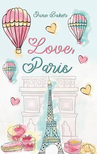 Love, Paris: Fake-Verlobung unterm Eiffelturm