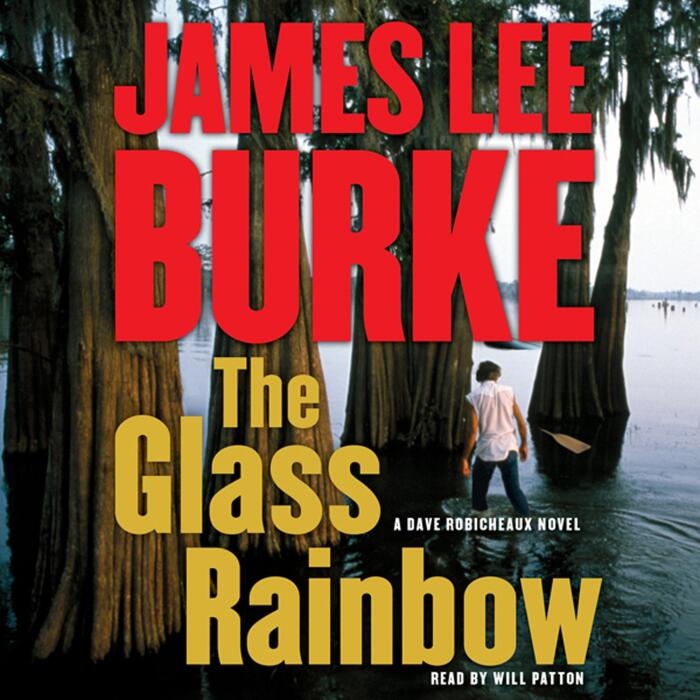 The Glass Rainbow: A Dave Robicheaux Novel