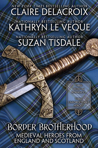 Border Brotherhood: Heroes of Medieval England and Scotland