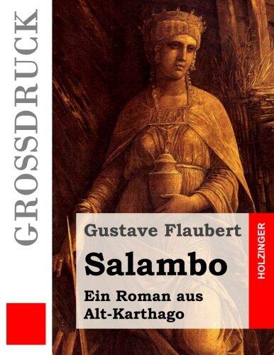 Salambo (Großdruck): Ein Roman aus Alt-Karthago