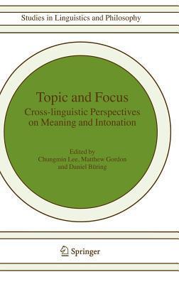Topic and Focus: Cross-Linguistic Perspectives on Meaning and Intonation