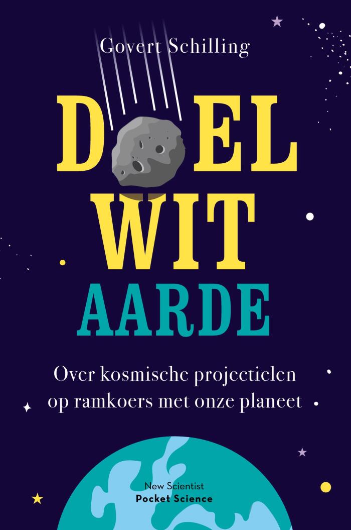 Doelwit Aarde: Over Kosmische Projectielen op Ramkoers met Onze Planeet