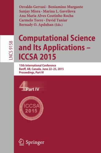 Computational Science and Its Applications -- ICCSA 2015: 15th International Conference, Banff, AB, Canada, June 22-25, 2015, Proceedings, Part IV