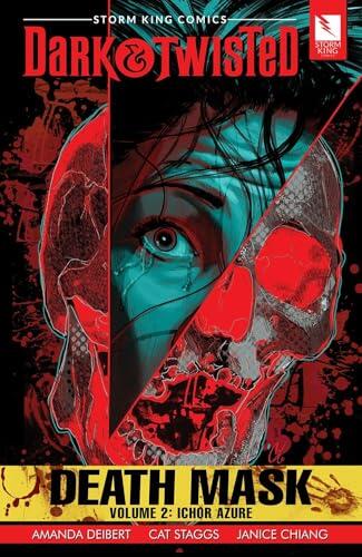 Storm King Comics Dark & Twisted: Death Mask Volume 2: Ichor Azure