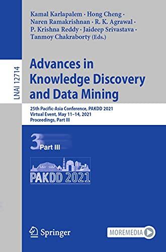 Advances in Knowledge Discovery and Data Mining: 25th Pacific-Asia Conference, PAKDD 2021, Virtual Event, May 11–14, 2021, Proceedings, Part III