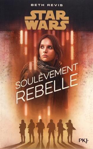 Star Wars - A Rogue One Story : Soulèvement rebelle