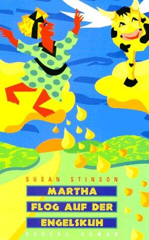 Martha flog auf der Engelkuh