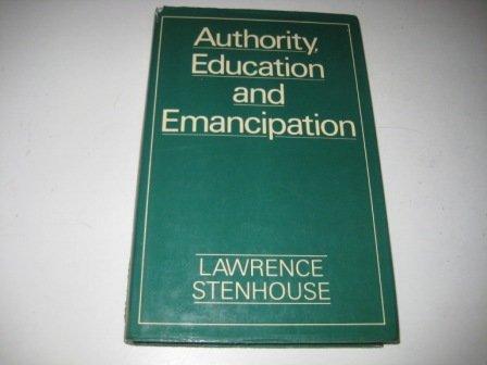 Authority, Education and Emancipation: A Collection of Papers
