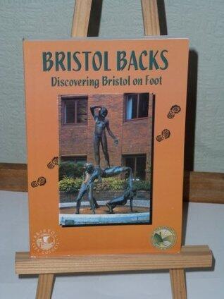 Bristol Backs: Discovering Bristol on Foot