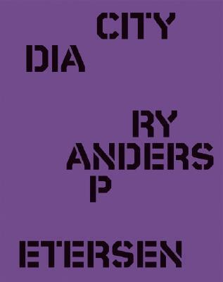 Anders Petersen: City Diary