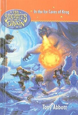 In the Ice Caves of Krog (Secrets of Droon
