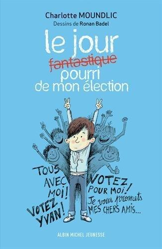 Le jour fantastique/pourri de mon élection