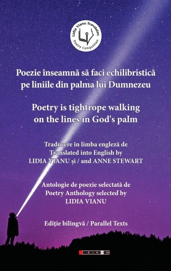Poezie înseamnă să faci echilibristică pe liniile din palma lui Dumnezeu / Poetry is tightrope walking on the lines in God‘s palm