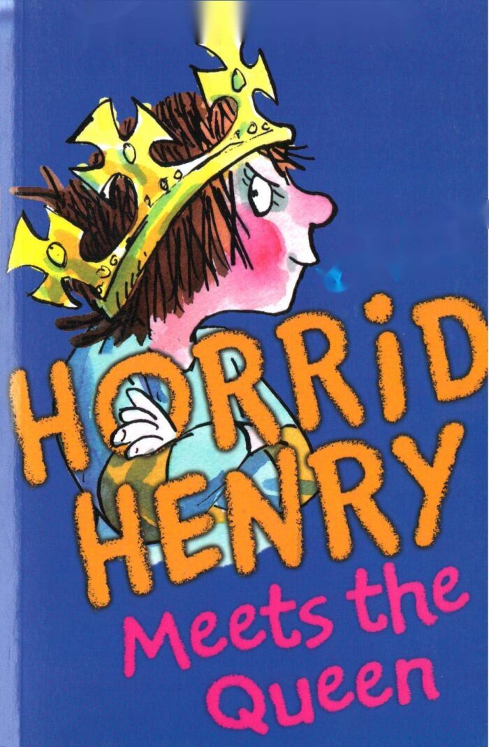 Horrid Henry Meets the Queen: Classic children's picture books