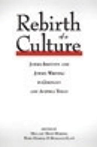 Rebirth of a Culture: Jewish Identity and Jewish Writing in Germany and Austria Today