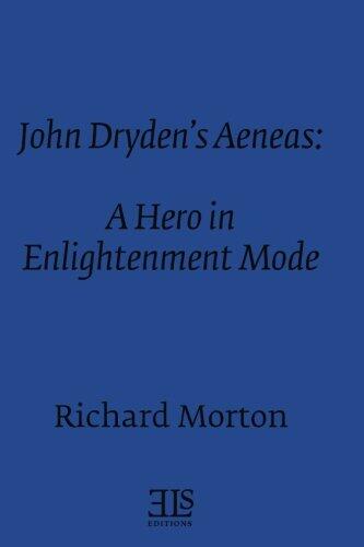John Dryden's Aeneas: A Hero in Enlightenment Mode