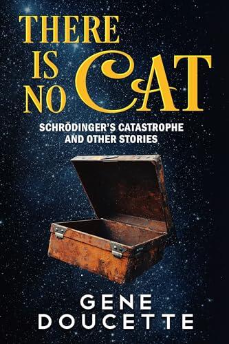 There Is No Cat: Schrödinger's Catastrophe and other stories