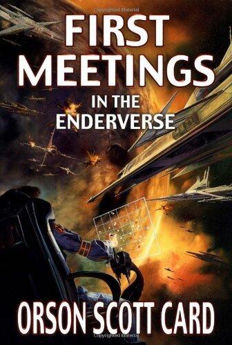 First Meetings: In the Enderverse