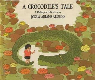 A Crocodile's Tale: A Philippine Folk Story