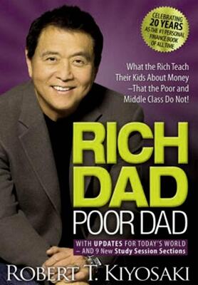 Rich Dad Poor Dad: What the Rich Teach Their Kids about Money
