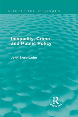 Inequality, Crime and Public Policy