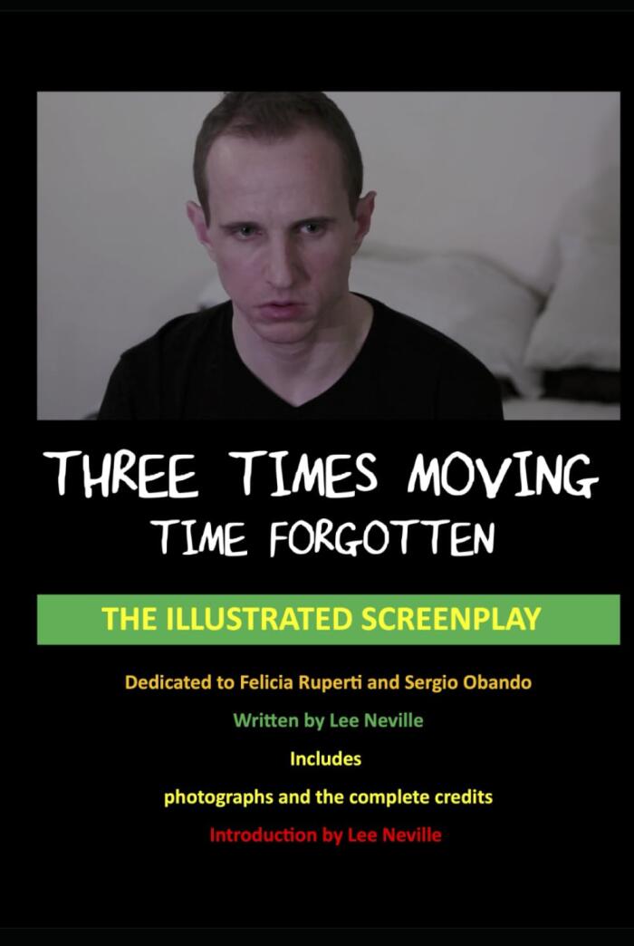 Three Times Moving: Time Forgotten - The Illustrated Screenplay