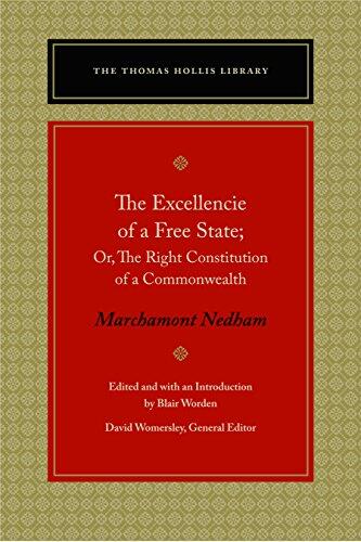 The Excellencie of a Free-State: The Right Constitution of a Commonwealth
