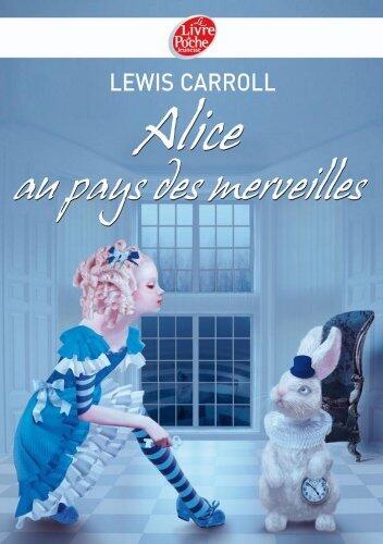 Alice au pays des merveilles - Texte intégral (Livre de Poche Jeunesse (1448))