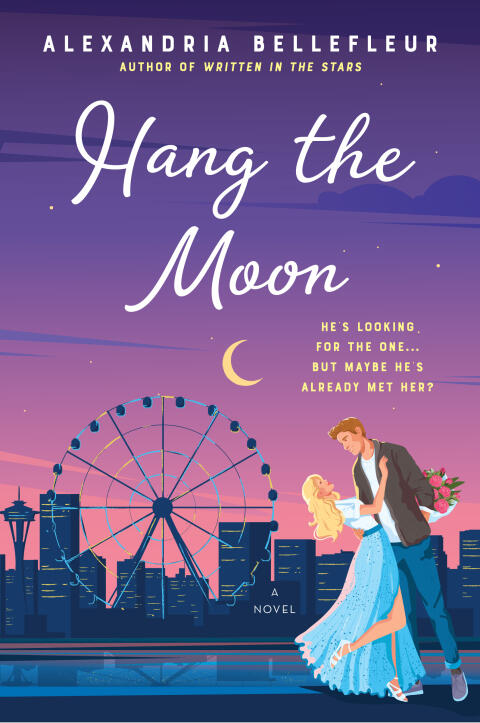 Hang the Moon: A Novel