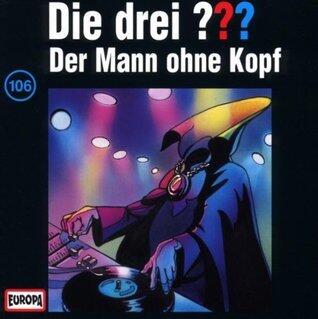 Die drei ??? Der Mann ohne Kopf