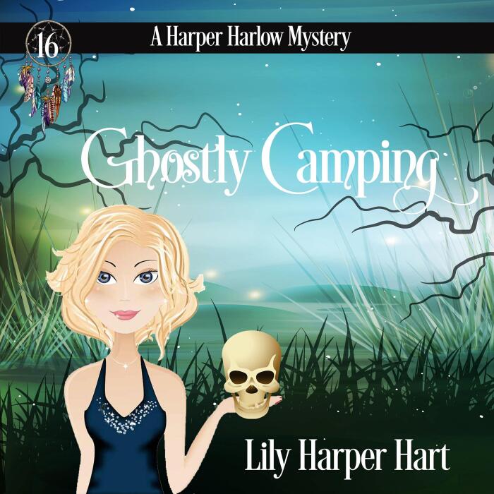 Ghostly Camping: A Harper Harlow Mystery, Book 16