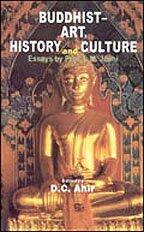 Buddhist-Art, History And Culture Essays By Prof. L. M. Joshi