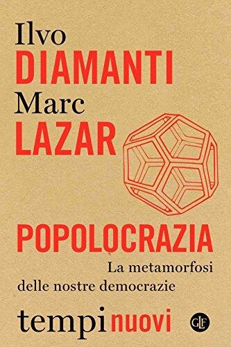 Popolocrazia: La metamorfosi delle nostre democrazie