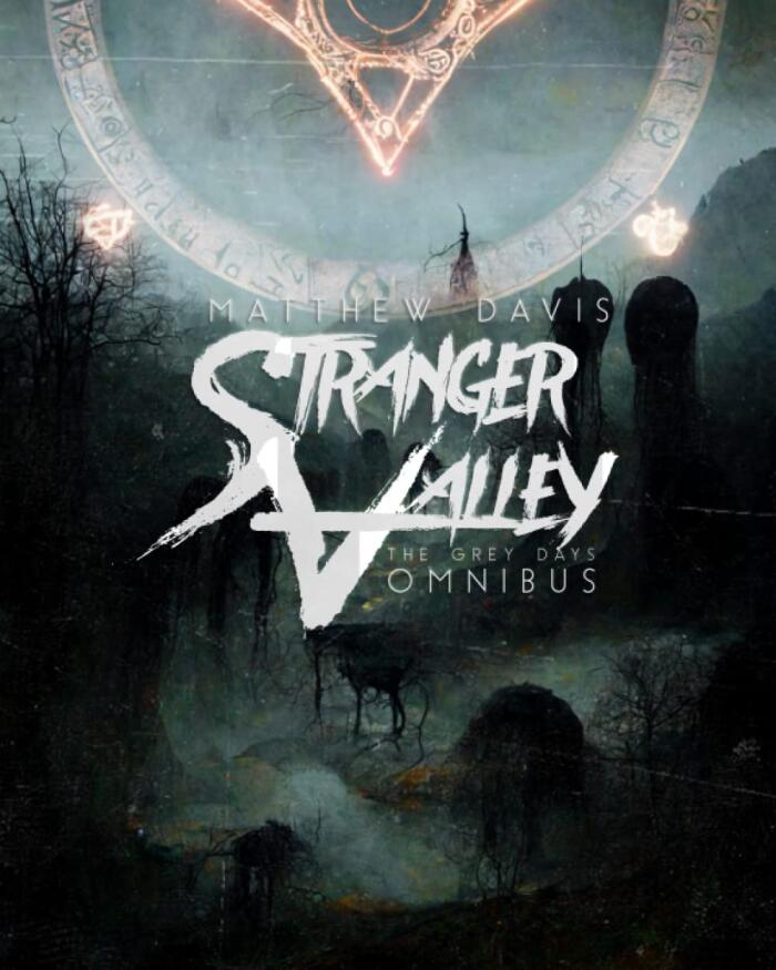 Stranger Valley: The Grey Days Omnibus