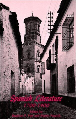 Spanish Literature: 1700-1900 (Spanish Edition)