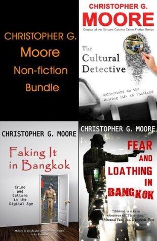 Christopher G. Moore Non-fiction Bundle: The Cultural Detective / Faking It in Bangkok / Fear and Loathing in Bangkok