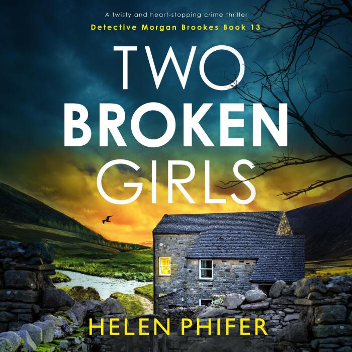 Two Broken Girls: Detective Morgan Brookes, Book 13