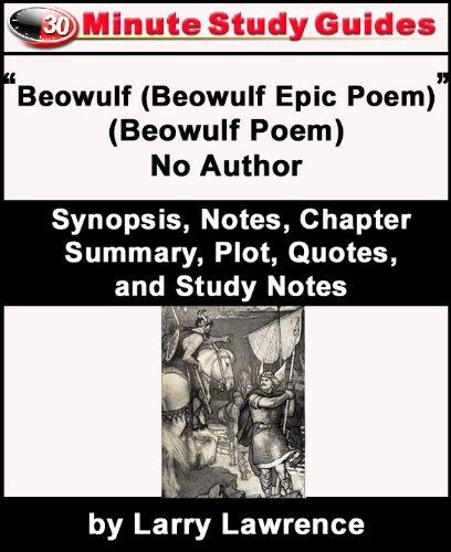 30-Minute Study Guide: "Beowulf (Beowulf Epic Poem)" (Beowulf Poem) Synopsis, Notes, Chapter Summary, Plot, Quotes, and Study Notes