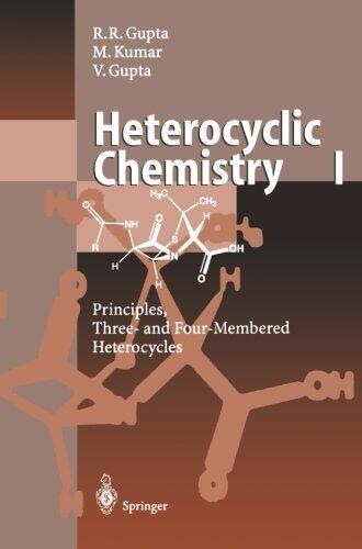 Heterocyclic Chemistry: Volume I: Principles, Three- and Four-Membered Heterocycles
