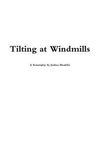 Tilting at Windmills
