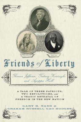 Friends of Liberty: Thomas Jefferson, Tadeusz Kosciuszko, and Agrippa Hull