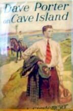 Dave Porter on Cave Island or, A Schoolboy's Mysterious Mission
