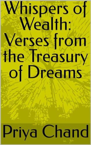 Whispers of Wealth: Verses from the Treasury of Dreams