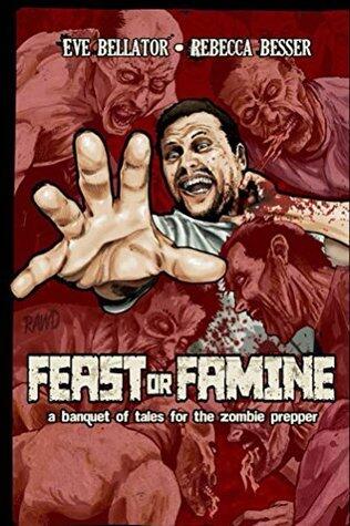 Feast or Famine: A Banquet of Tales for the Zombie Prepper