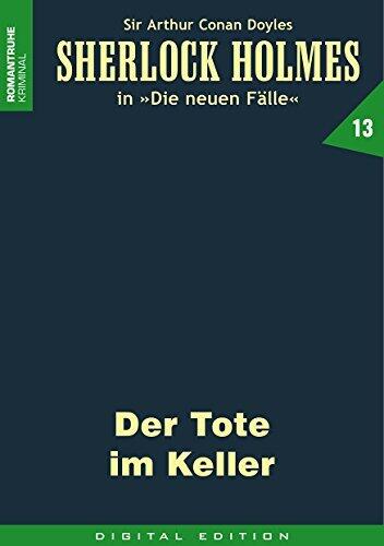 SHERLOCK HOLMES 13: Der Tote im Keller (Sherlock Holmes - die neuen Fälle)