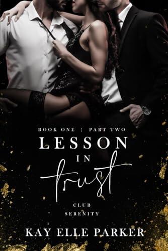 Lesson In Trust: Club Serenity Book One: Part Two