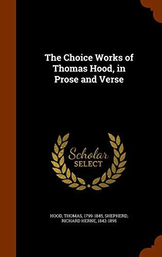 The Choice Works of Thomas Hood, in Prose and Verse